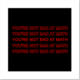 You Are Not Bad At Math Vintage Quote Design Gift Idea Posters and Art